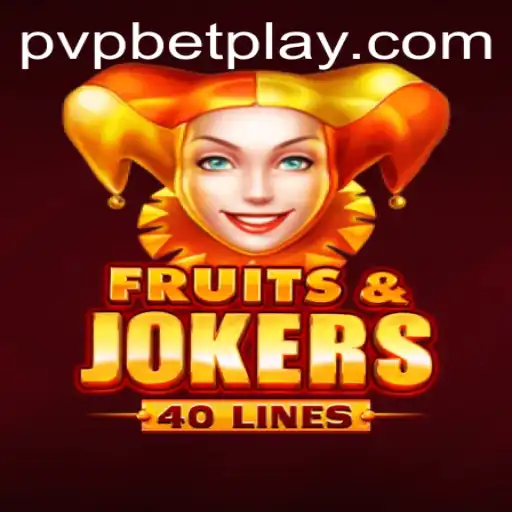 Exploring the Exciting World of FruitsAndJokers40 with PVP BET